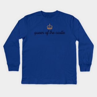 Queen Of The Castle Kids Long Sleeve T-Shirt